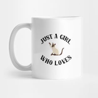 Just A Girl Who Loves Siamese Cats Mug